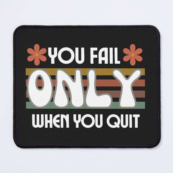 Item preview, You fail only when you quit designed and sold by Best-Designers.