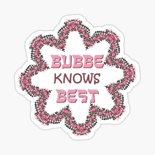 Item preview, Bubbe Knows Best designed and sold by WennsdaysChild.