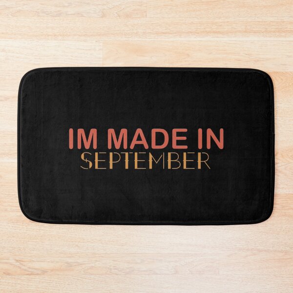 Item preview, Im Made In September designed and sold by zbox1.