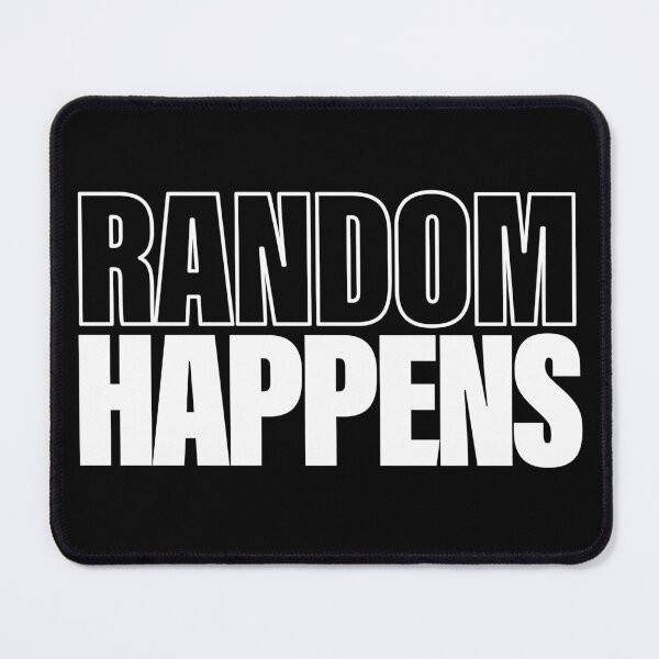 Item preview, Random Happens designed and sold by Click-Tees.