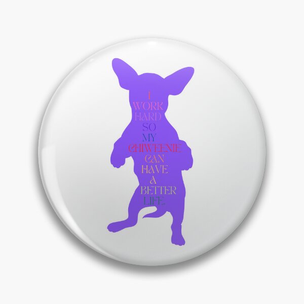 Item preview, Chiweenie Lover / I Work Hard So My Chiweenie Can Have a Better Life / Funny Chiweenie Mom and Dad / Gift for  Chiweenie Lover designed and sold by Alexa5454.