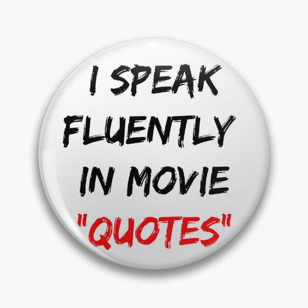 Item preview, I Speak Fluently In Movie Quotes designed and sold by Gonkpoke.