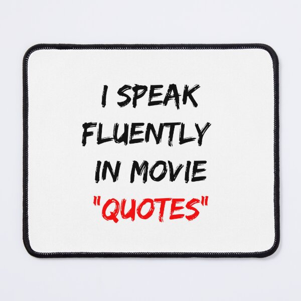 Item preview, I Speak Fluently In Movie Quotes designed and sold by Gonkpoke.
