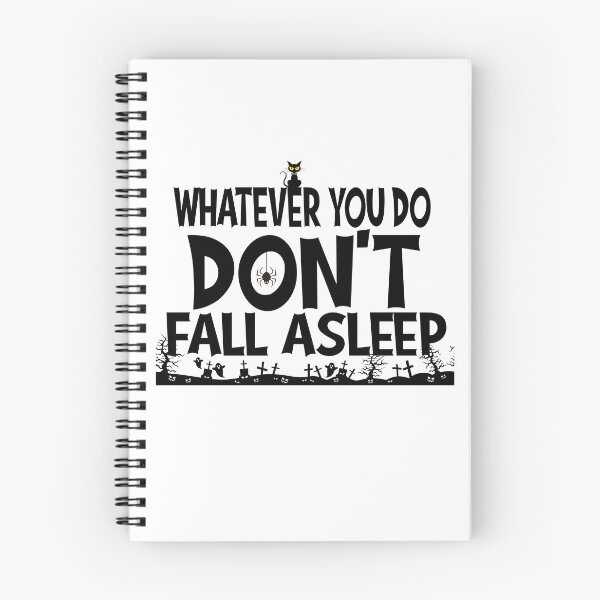Item preview, whatever you do don't fall asleep, halloween quote designed and sold by CHOOSEYOURS SHOP.