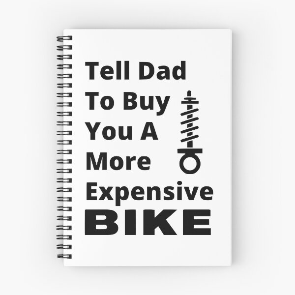 Item preview, Tell Dad To Buy You A More Expensive BIKE designed and sold by MTB  ElitE.