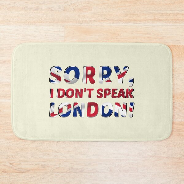 Item preview, Sorry I Don't Speak London Funny Gaming Quote designed and sold by Dexter Freeman.