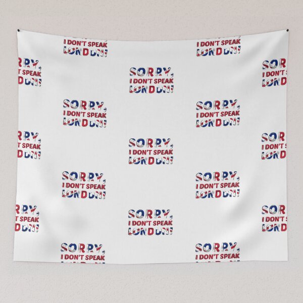 Item preview, Sorry I Don't Speak London Funny Gaming Quote designed and sold by Dexter Freeman.
