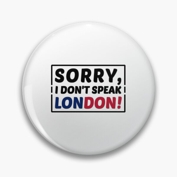 Item preview, Sorry I Don't Speak London designed and sold by Dexter Freeman.