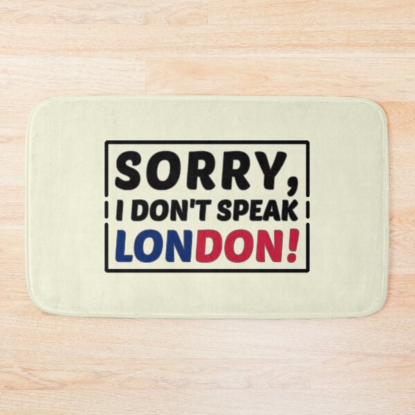 Item preview, Sorry I Don't Speak London designed and sold by Dexter Freeman.