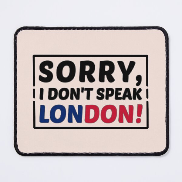 Item preview, Sorry I Don't Speak London designed and sold by Dexter Freeman.