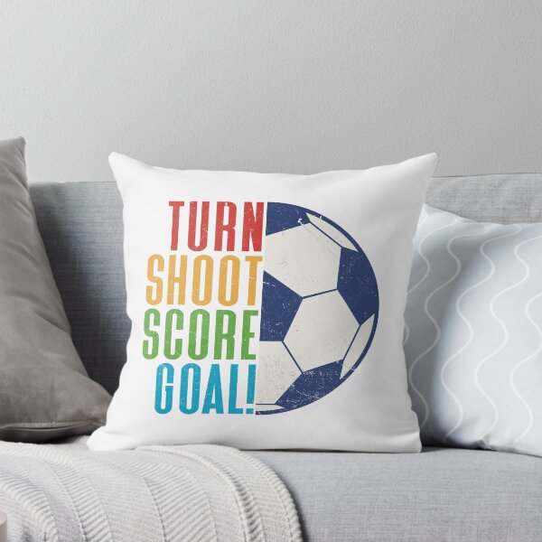 Item preview, Turn, Shoot, Score, Goal! - Soccer and Football Quote designed and sold by Numero14.