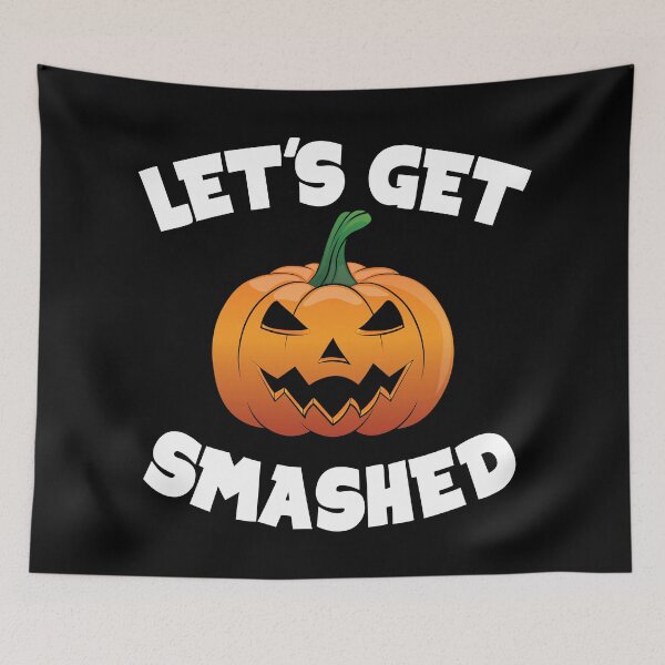 Item preview, Lets Get Smashed Happy Halloween Pumpkin Funny designed and sold by TheInkElephant.