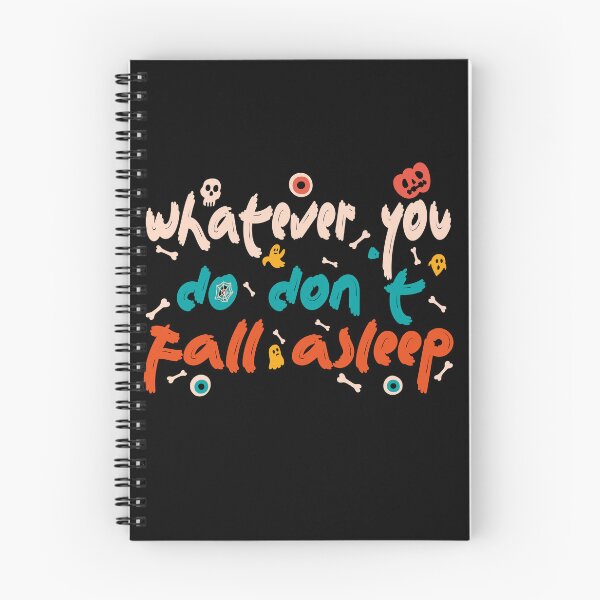 Item preview, whatever you do don't fall asleep, halloween quote designed and sold by CHOOSEYOURS SHOP.