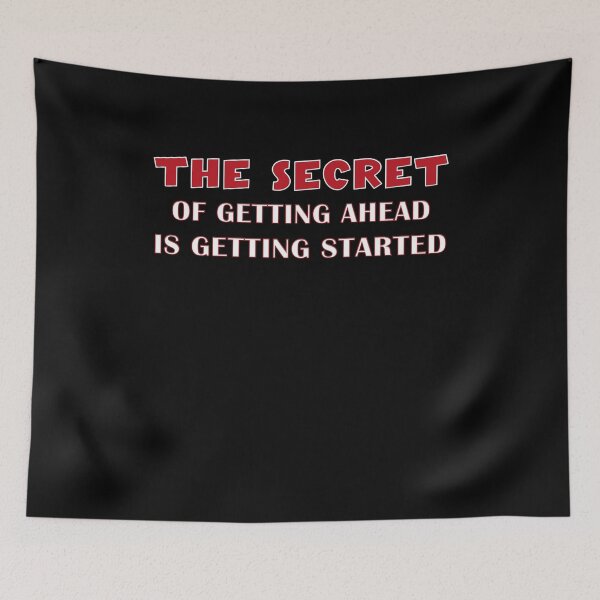 Item preview, The Secret Of Getting Ahead Is Getting Started designed and sold by zbox1.