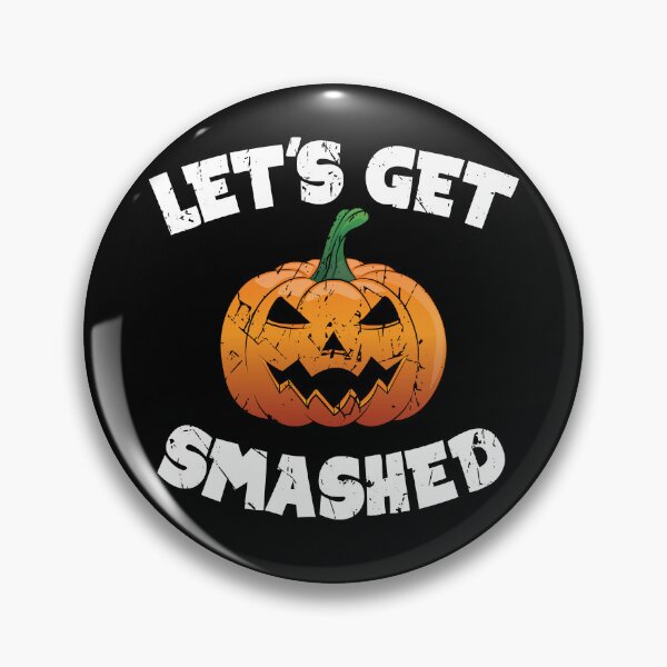 Item preview, Lets Get Smashed Happy Halloween Pumpkin Funny designed and sold by TheInkElephant.