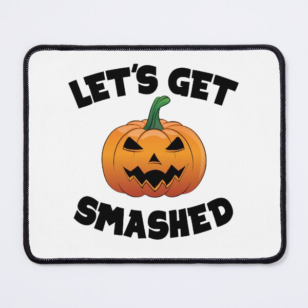 Item preview, Lets Get Smashed Happy Halloween Pumpkin Funny designed and sold by TheInkElephant.