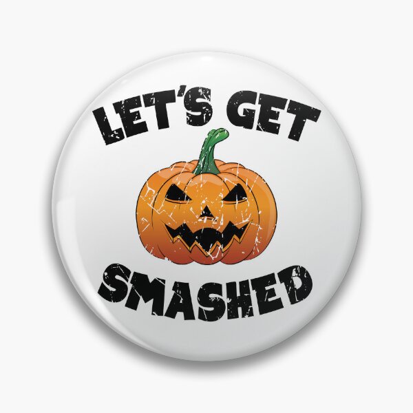 Item preview, Lets Get Smashed Happy Halloween Pumpkin Funny designed and sold by TheInkElephant.