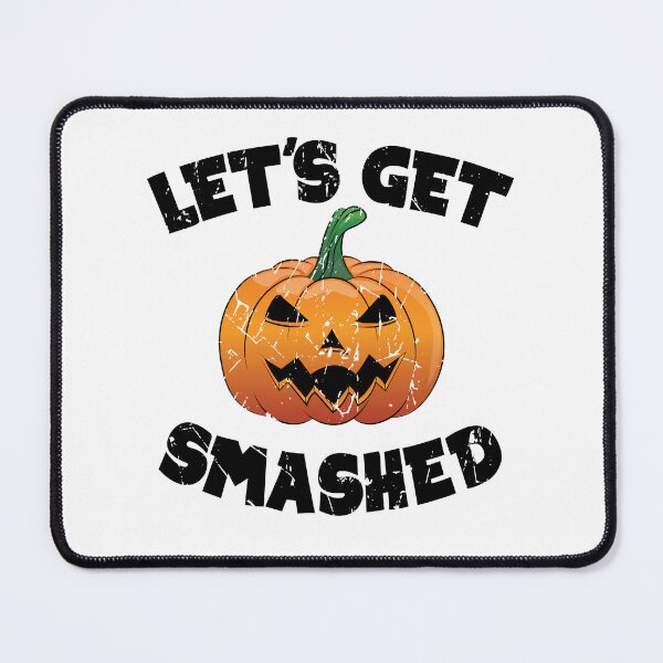 Item preview, Lets Get Smashed Happy Halloween Pumpkin Funny designed and sold by TheInkElephant.