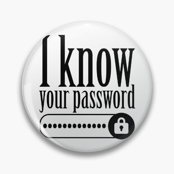 Item preview, I know your password designed and sold by Bigilyy.