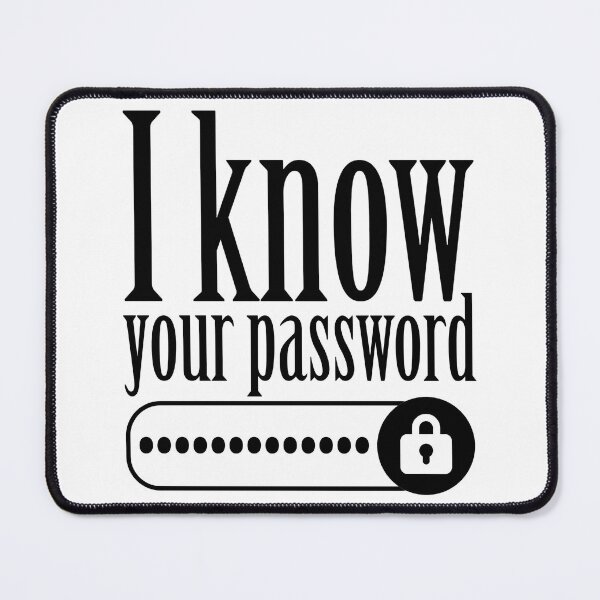 Item preview, I know your password designed and sold by Bigilyy.