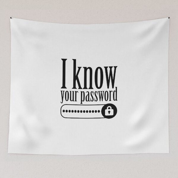 Item preview, I know your password designed and sold by Bigilyy.