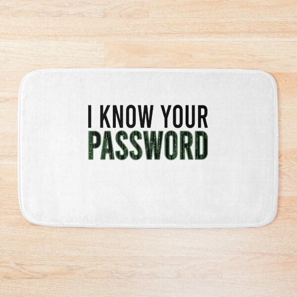 Item preview, I know your password designed and sold by Bigilyy.