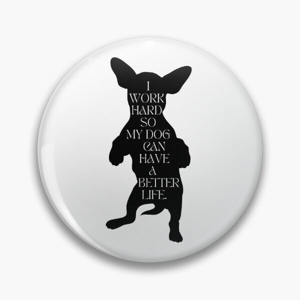 Item preview,  Dog Lover / I Work Hard So My Dog Can Have a Better Life / Funny Dog Mom and Dad / Gift for  Dog Lover designed and sold by Alexa5454.