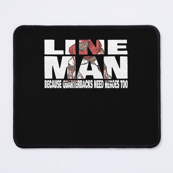 Item preview, Lineman Because Quarterbacks Need Heroes Too Football Line designed and sold by Countrysmart.