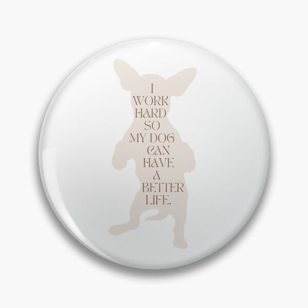 Item preview,  Dog Lover / I Work Hard So My Dog Can Have a Better Life / Funny Dog Mom and Dad / Gift for  Dog Lover designed and sold by Alexa5454.