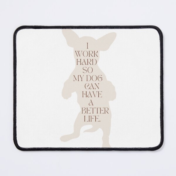 Item preview,  Dog Lover / I Work Hard So My Dog Can Have a Better Life / Funny Dog Mom and Dad / Gift for  Dog Lover designed and sold by Alexa5454.