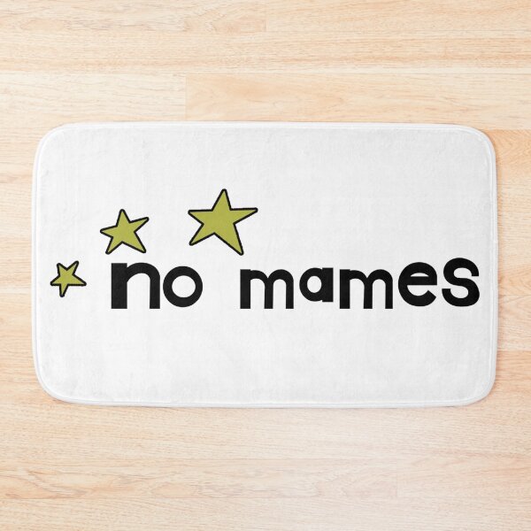 Item preview, no mames designed and sold by ReverendMothman.