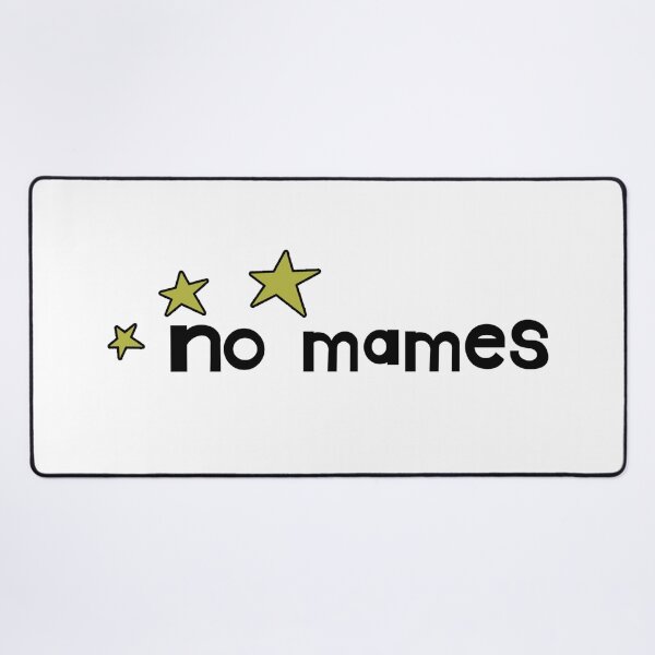 Item preview, no mames designed and sold by ReverendMothman.