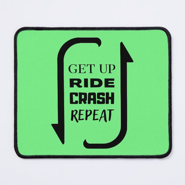Item preview, Get Up, Ride, Crash, REPEAT! designed and sold by MTB  ElitE.