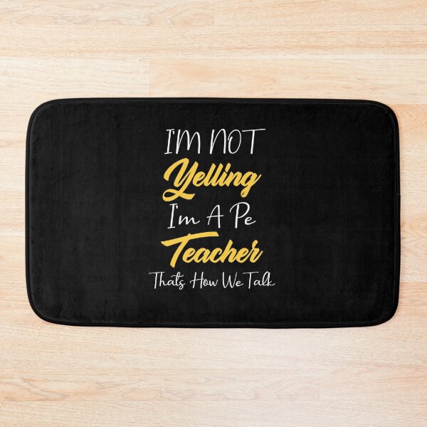Item preview, I'm Not Yelling, I'm a PE Teacher That's How We Talk | PE Teacher Gift designed and sold by Cute Shark.