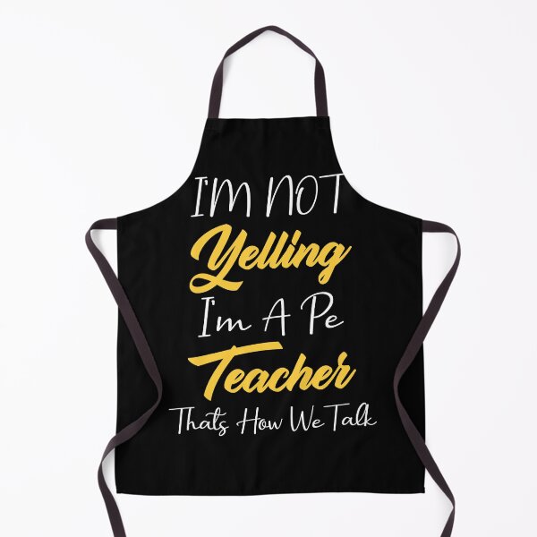 Item preview, I'm Not Yelling, I'm a PE Teacher That's How We Talk | PE Teacher Gift designed and sold by Cute Shark.