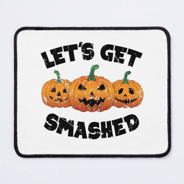 Item preview, Lets Get Smashed Happy Halloween Pumpkin Pun designed and sold by TheInkElephant.