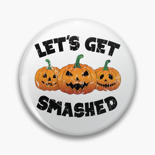 Item preview, Lets Get Smashed Happy Halloween Pumpkin Pun designed and sold by TheInkElephant.
