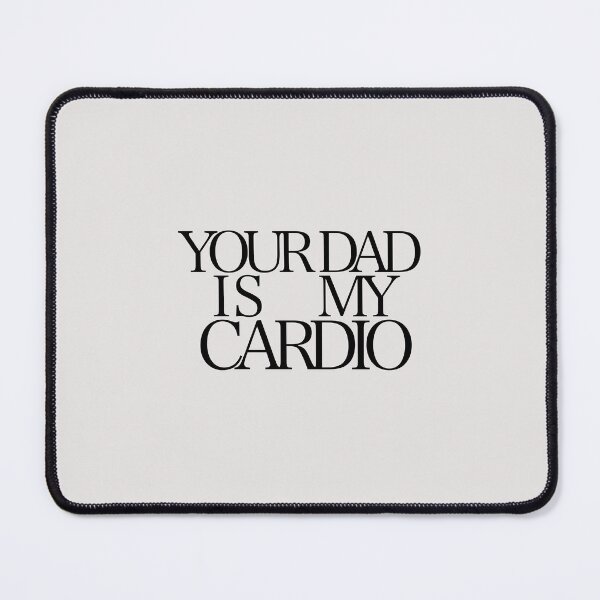 Item preview, your dad is my cardio | Shirts That Go Hard Aesthetic | Home Decor Sticker Pack Collage | HECKINFAROUT designed and sold by Two Otters Co.