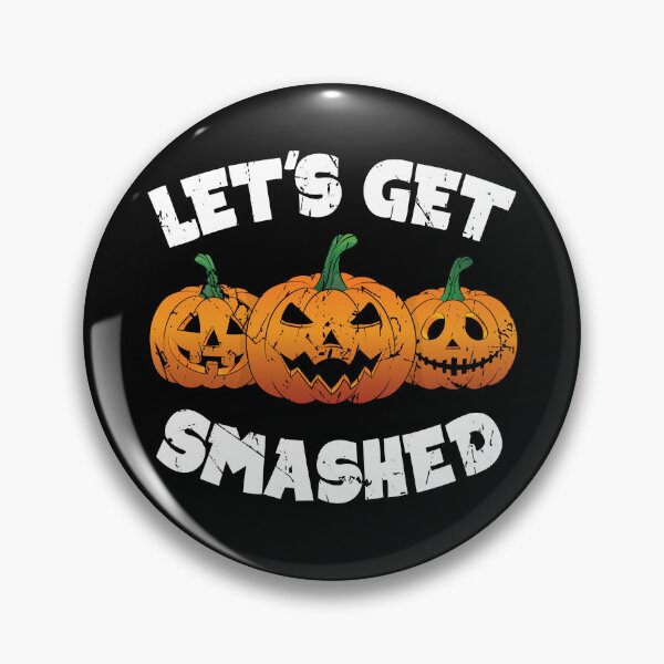 Item preview, Lets Get Smashed Happy Halloween Pumpkin Pun designed and sold by TheInkElephant.