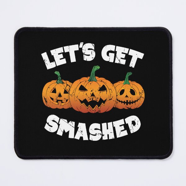 Item preview, Lets Get Smashed Happy Halloween Pumpkin Pun designed and sold by TheInkElephant.