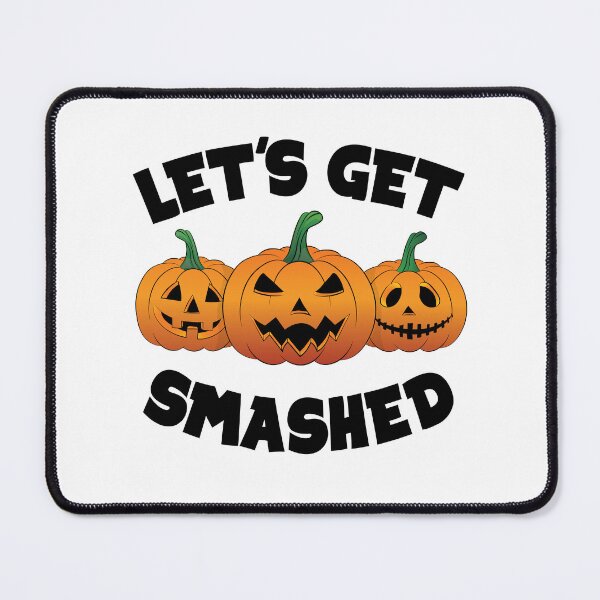Item preview, Lets Get Smashed Happy Halloween Pumpkin Pun designed and sold by TheInkElephant.