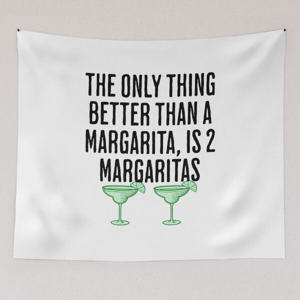Item preview, The Only Thing Better Than A Margarita, Is 2 Margaritas - Funny Drinking Humor designed and sold by AlanPhotoArt.