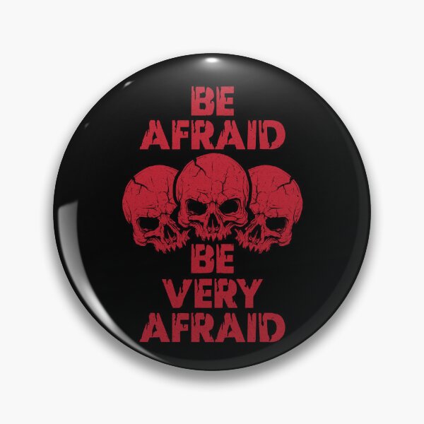 Item preview, Be Afraid Be Very Afraid designed and sold by GuwdTCo.