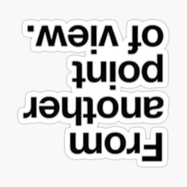 from-another-point-of-view-quote-sticker-for-sale-by-sevastit0