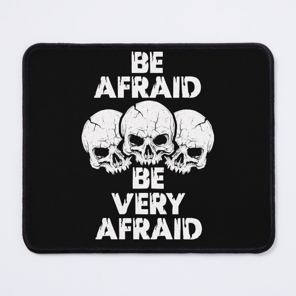 Item preview, Be Afraid Be Very Afraid designed and sold by GuwdTCo.