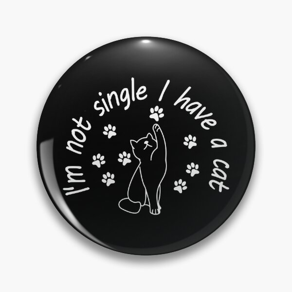 Item preview,  I'm Not Single I Have a Cat designed and sold by saidox.