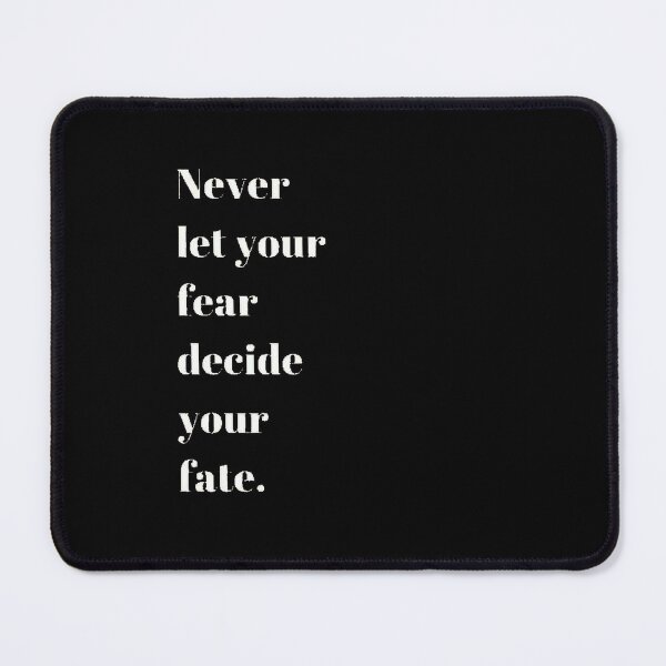 Item preview, Never Let Your Fear Decide Your Fate Quote designed and sold by Sevastit0.