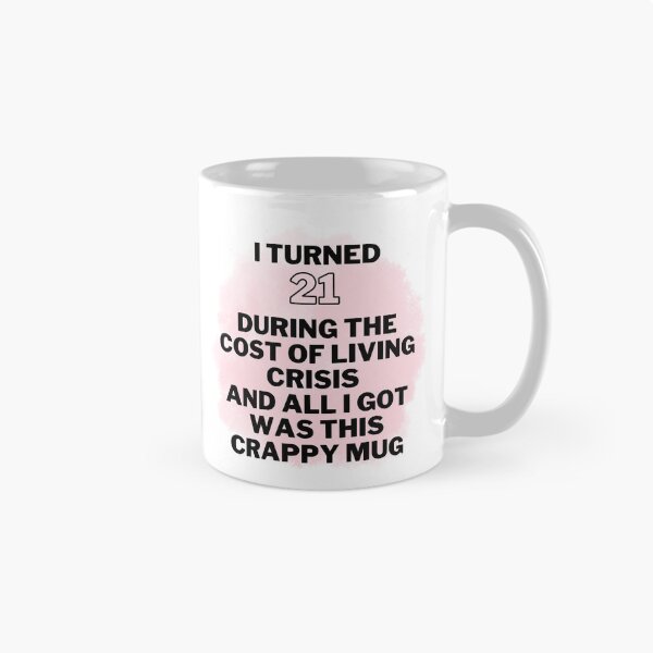 Item preview, Cost of living crisis 21st birthday mug designed and sold by shyflamingo.