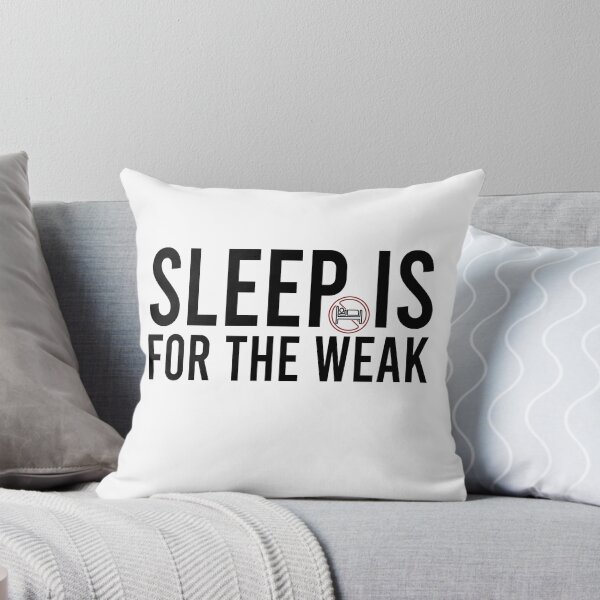 Item preview, Sleep is for the weak designed and sold by Bigilyy.
