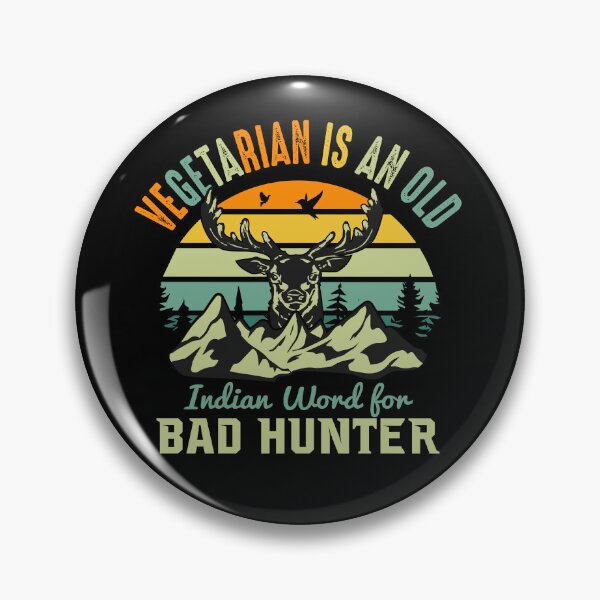Item preview, Vegetarian is an Old Indian Word for Bad Hunter designed and sold by YaNative.